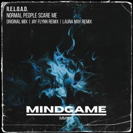 R.E.L.O.A.D - Normal People Scare Me (Remixes) (2022)