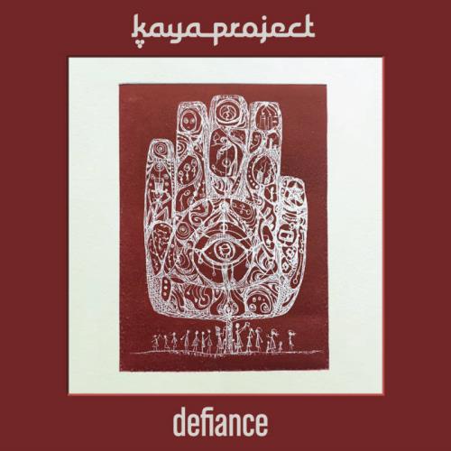 Kaya Project - Defiance (2022)