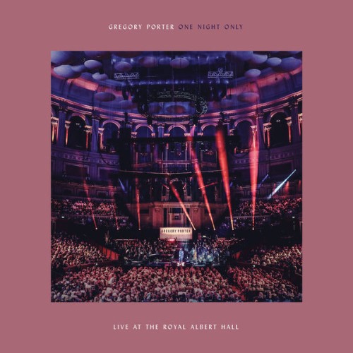 Gregory Porter - One Night Only (Live At The Royal Albert Hall  02 April 2018) - 2018