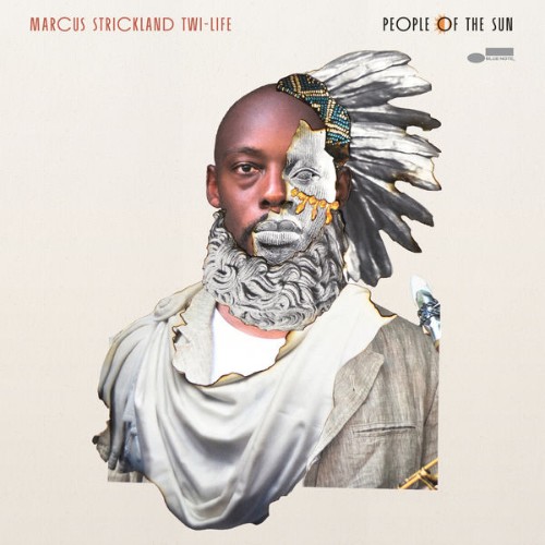 Marcus Strickland - People Of The Sun - 2018