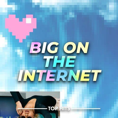 Big On The Internet 2022 (2022)
