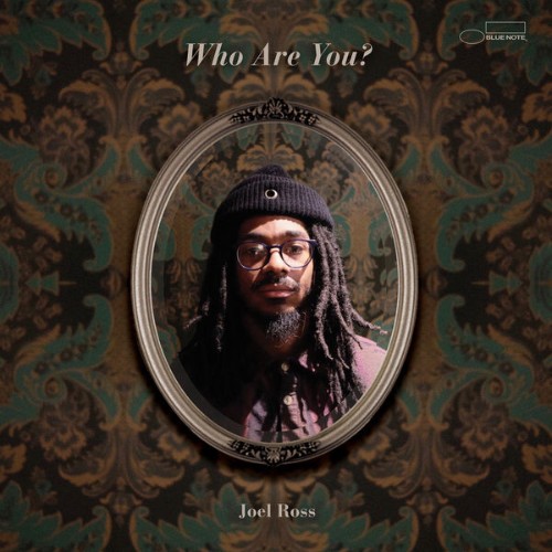 Joel Ross - Who Are You - 2020