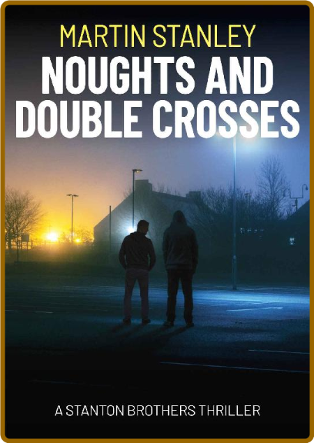 Noughts and Double Crosses -Martin Stanley 7a479d4e39ba43fcce69173ea7a5134c