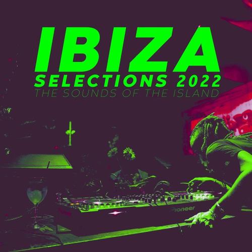 VA - Ibiza Selections 2022 (The Sounds of the Island) (2022) (MP3)
