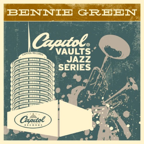 Bennie Green - The Capitol Vaults Jazz Series - 2011