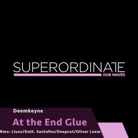 Deemkeyne - At The End Glue (2022)