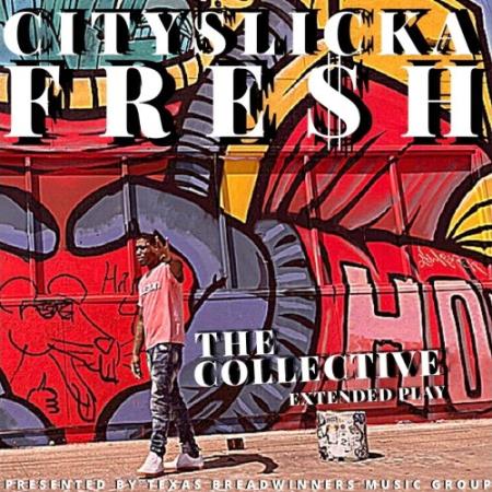 Cityslicka Fresh - The Collective EP (2022)
