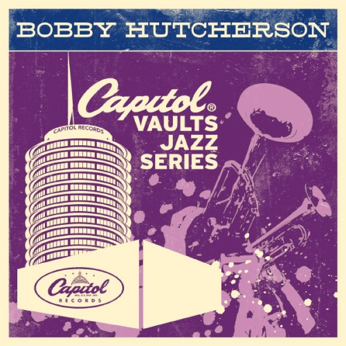 Bobby Hutcherson - The Capitol Vaults Jazz Series - 2011