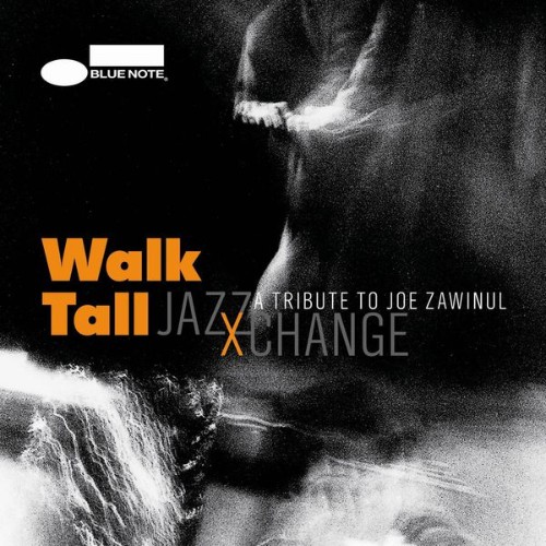 JazzXChange - Walk Tall - A Tribute To Joe Zawinul - 2009