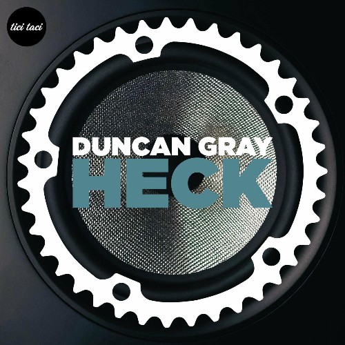 Duncan Gray - Heck (2022)