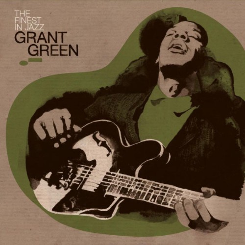 Grant Green - Finest In Jazz - 2007