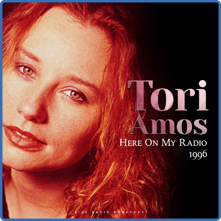 Tori Amos - Here On My Radio 1996 (Live) (2022)