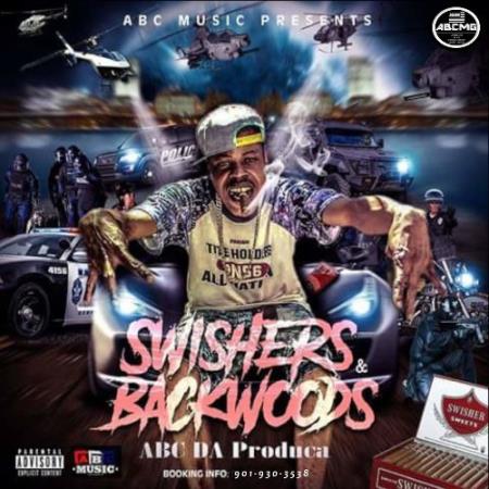 ABC Da Produca - Swishers And Backwoods (2022)