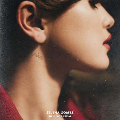Selena Gomez - Rare (Deluxe - Explicit) - 2020