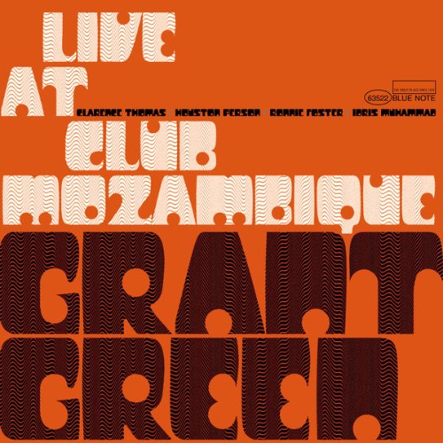 Grant Green - Live At The Club Mozambique - 2006