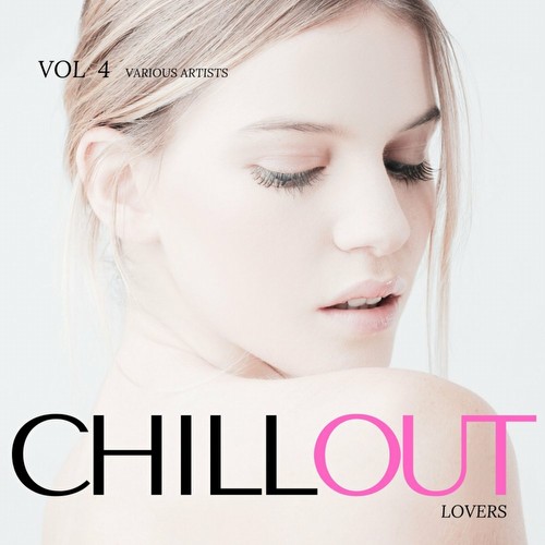 VA - Chill Out Lovers, Vol. 4 (2022)