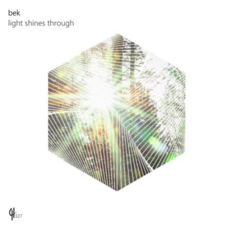 Bek (DE) - Light Shines Through (2022)