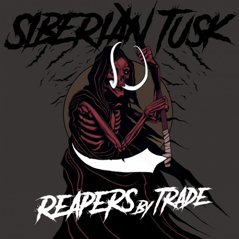 Siberian Tusk - Reapers By Trade (2022)