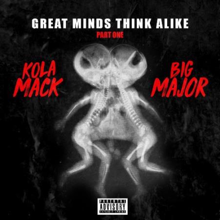 Kola Mack & LTM Big Major - Great Minds Think Alike (2022)