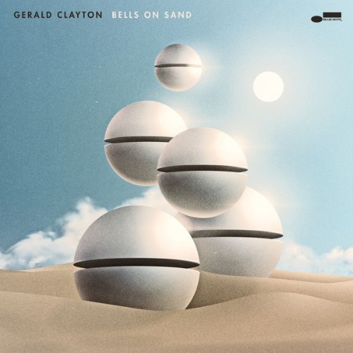 Gerald Clayton - Bells On Sand - 2022