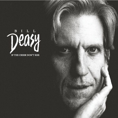 Bill Deasy - If The Creek Dont Rise (2022)