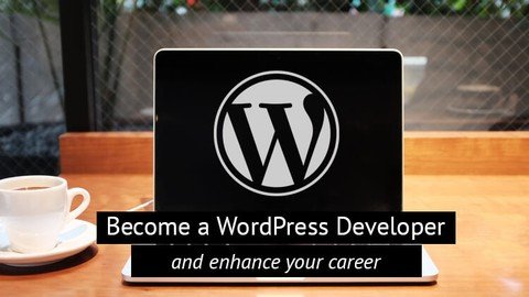 Udemy – Become a WordPress Developer