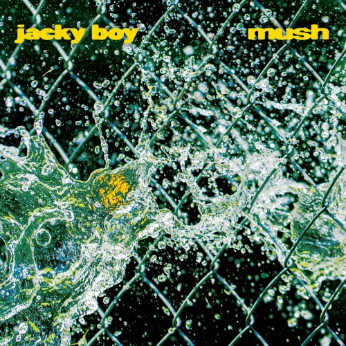 Jacky Boy - Mush (2022)