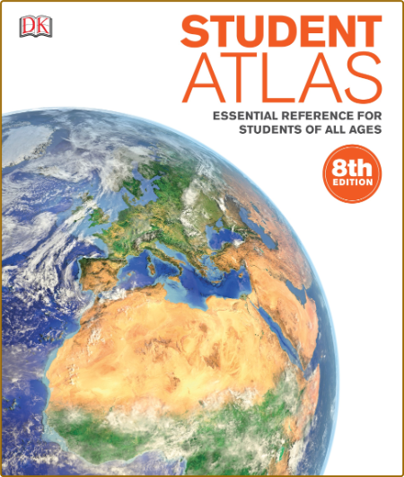 Student Atlas, 8th Edition c2015 -DK Publishing 5cb9e0c0112102593f20a6a4344c9bd4