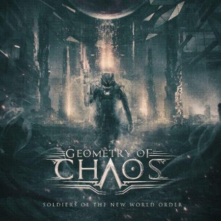 Geometry of Chaos - Soldiers of the New World Order (2022)