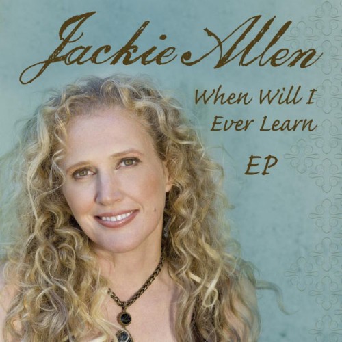 Jackie Allen - When Will I Ever Learn EP - 2006