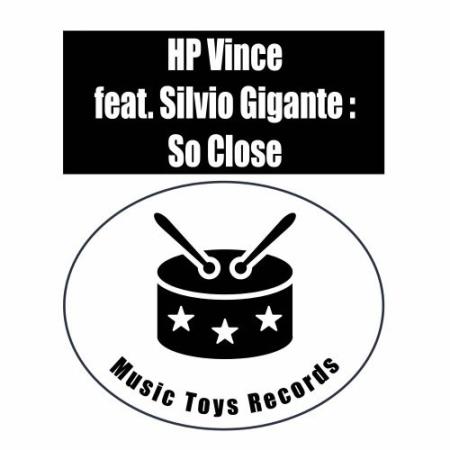 HP Vince feat Silvio Gigante - So Close (2022)