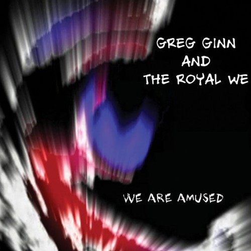 Greg Ginn - We Are Amused - 2011