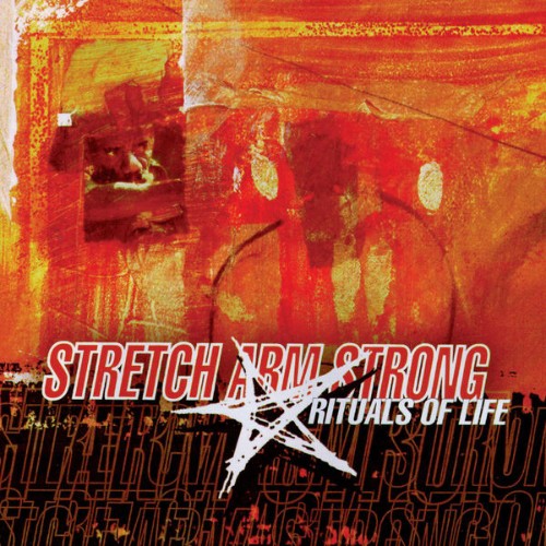 Stretch Arm Strong - Rituals Of Life - 1999