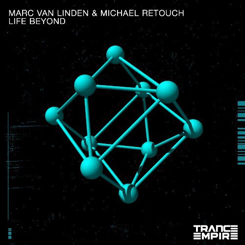 Marc Van Linden & Michael Retouch - Life Beyond (2022)