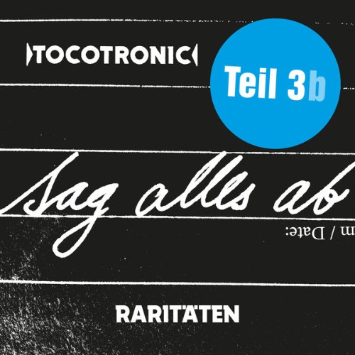 Tocotronic - SAG ALLES AB - TEIL 3b (RARITÄTEN) - 2021