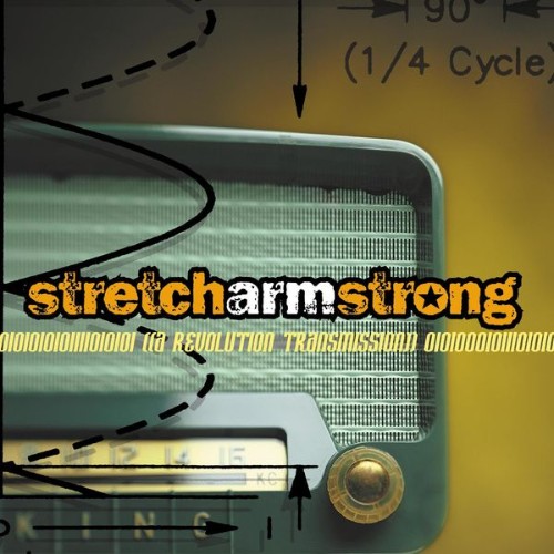 Stretch Arm Strong - A Revolution Transmission - 2001
