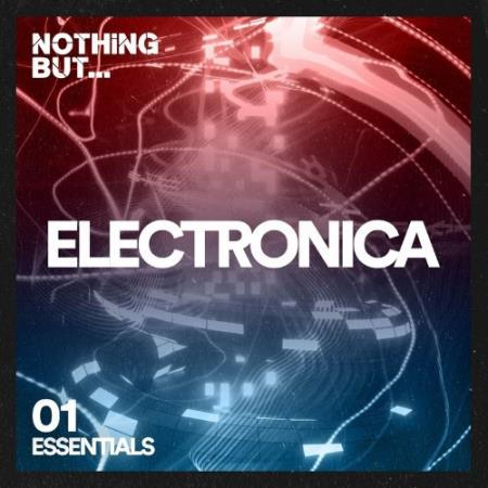 Nothing But... Electronica Essentials, Vol. 01 (2022)