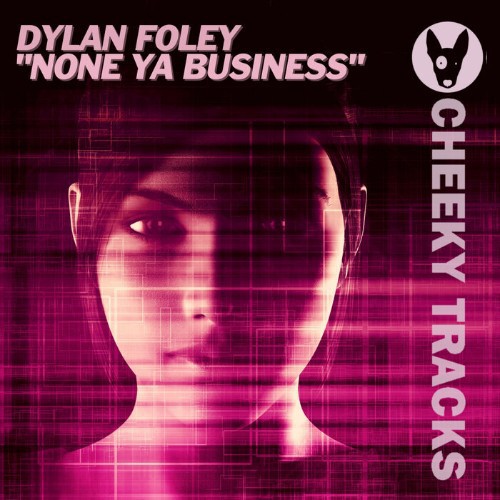 Dylan Foley - None Ya Business (2022)