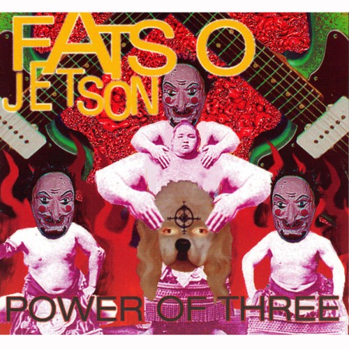 Fatso Jetson - Power of Three - 2013
