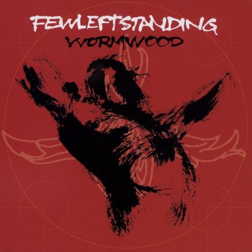 Few Left Standing - Wormwood (Wormwood Album Version) - 2001