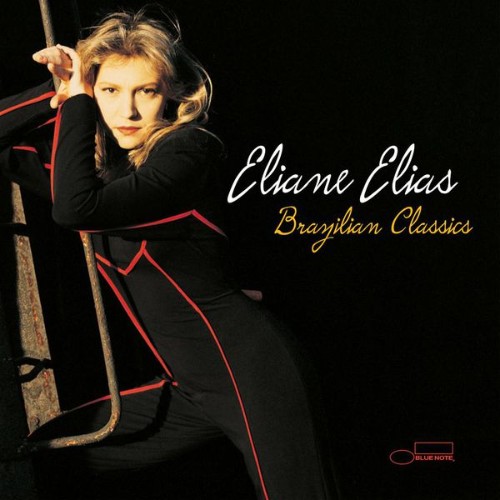 Eliane Elias - Brazilian Classics - 2003