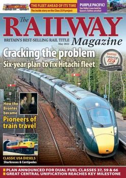 The Railway Magazine 2022-05