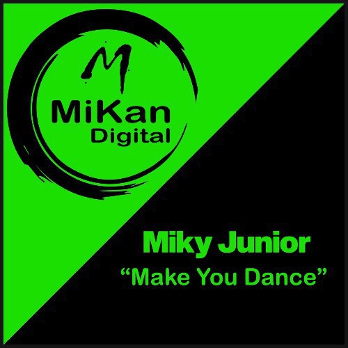 Miky Junior - Make You Dance (2022)