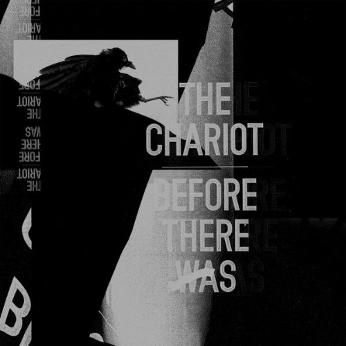 The Chariot - Before There Was - 2011