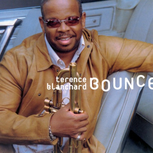 Terence Blanchard - Bounce - 2003