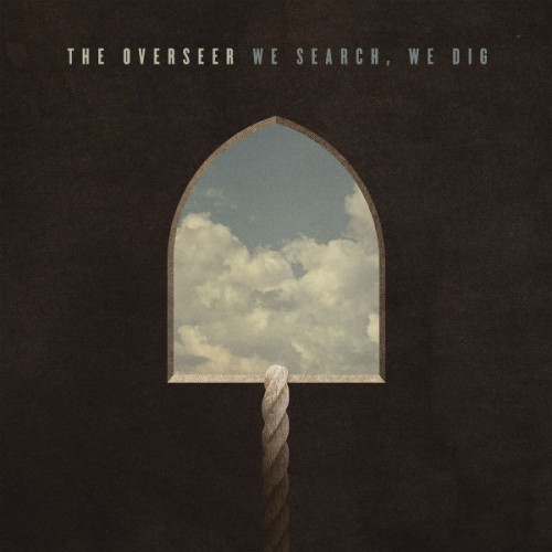 The Overseer - We Search, We Dig - 2012