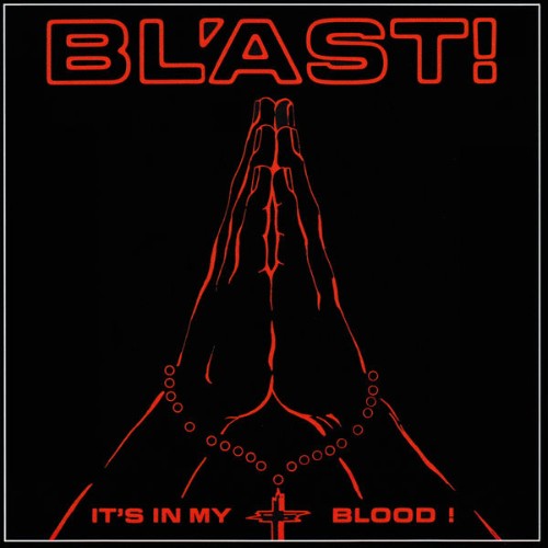 BL'AST! - It's in My Blood! - 2013
