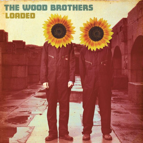 The Wood Brothers - Loaded - 2008