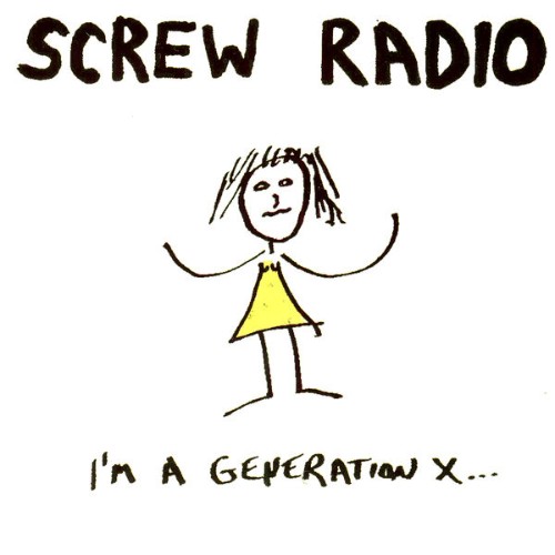 Screw Radio - I'm A Generation X - 1996
