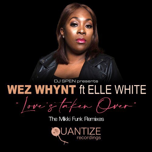 Wez Whynt & Elle White - Love''s Taken Over (The Mikki Funk Remix) (2022)
